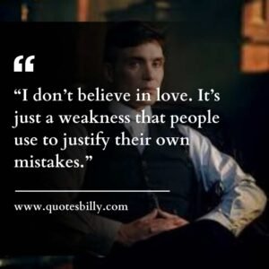 Thomas Shelby Quotes About Love