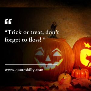 Halloween Dental Quotes