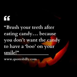 Funny Dental Halloween Quotes