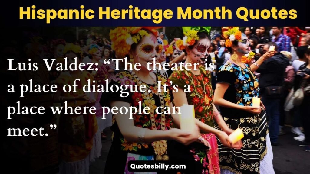 Hispanic Heritage Month Quotes