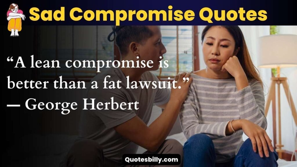 Sad Compromise Quotes