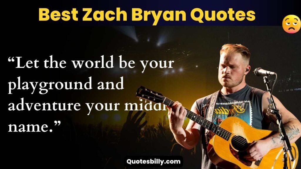 zach bryan quotes